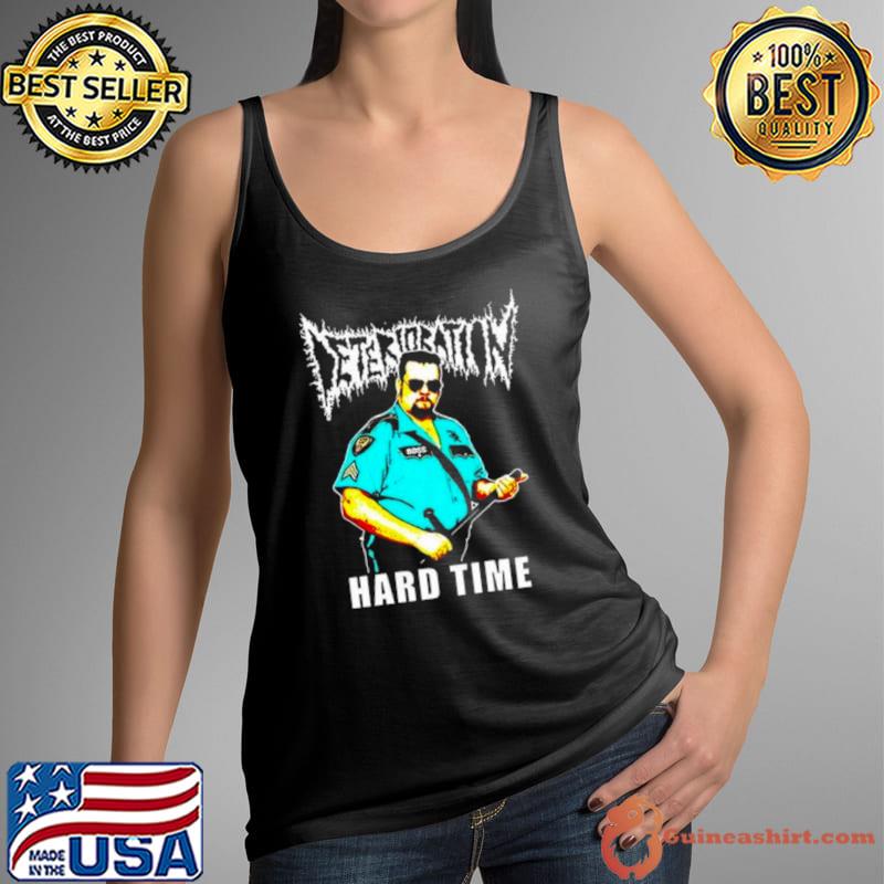 Deterioration Bossman Hard Time Shirt