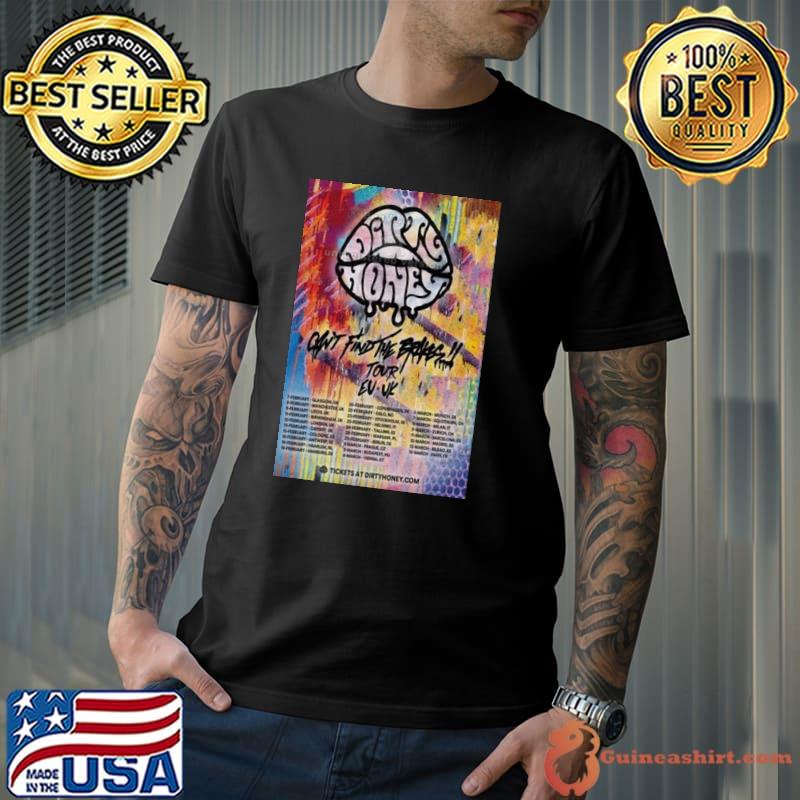 Dirty Honey Can’t Find The Brakes Tour Eu + Uk 2024 shirt