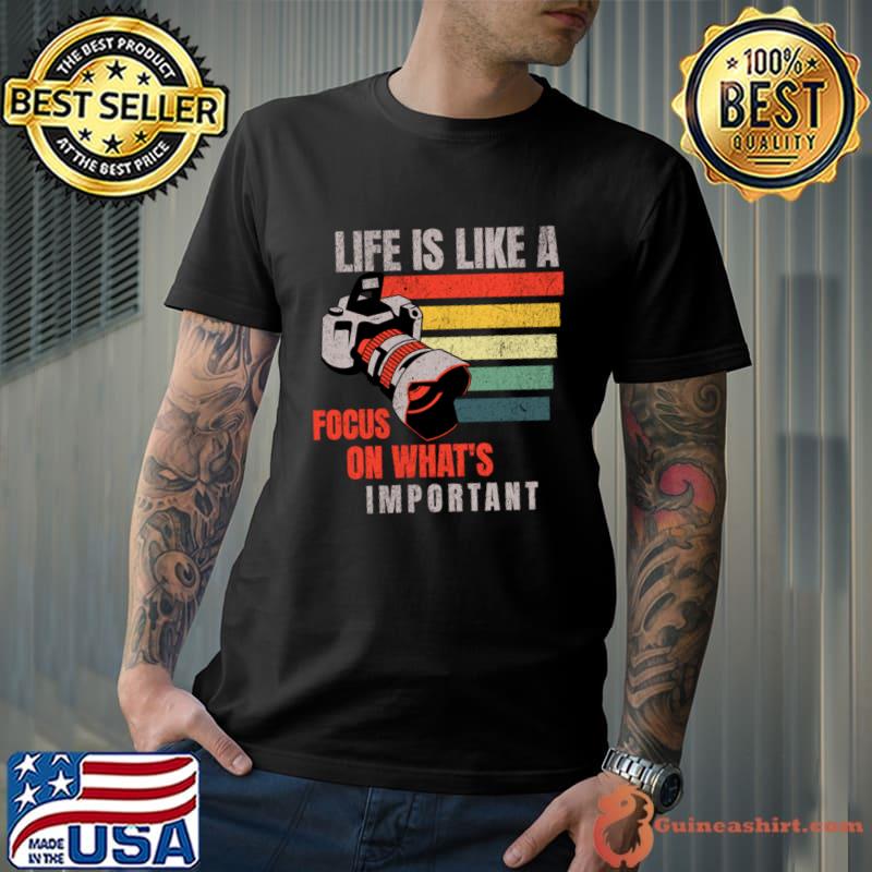 Filmmaking Life Is Like a Focus On What's Important Vintage Camera Filmmaker T-Shirt