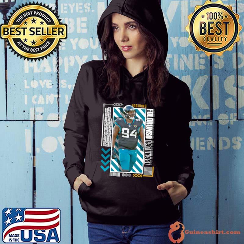 Folorunso Fatukasi American football nose tackle for the Jacksonville Jaguars T-Shirt Hoodie