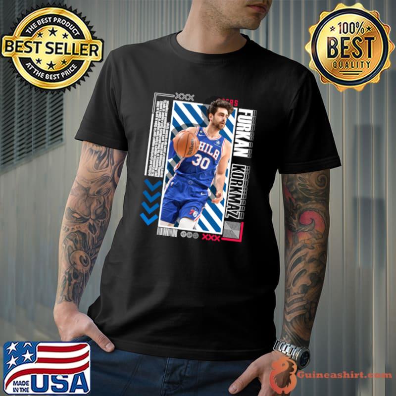 Furkan Korkmaz Turkish professional basketball player for the Philadelphia 76ers T-Shirt