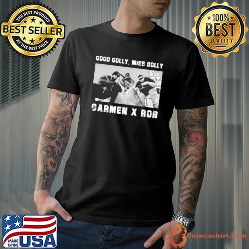 Good Golly miss Dolly Carmen X Rob s Unisex