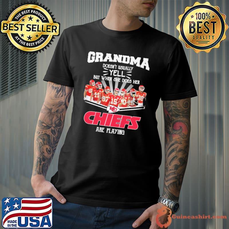 Grandma doesn't usually yell but when she does her chiefs are playing signautre shirt