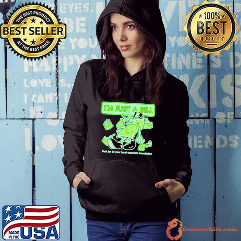 Hasanabi i’m just a bill paid for by your local corporate benefactor s Hoodie