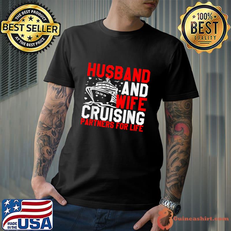 Husband And Wife Cruising Partners For Life Couple Cruise T-Shirt Unisex