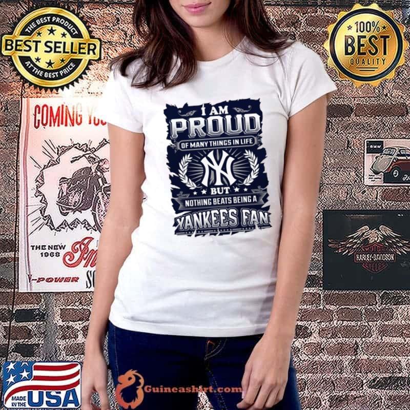 I am proud of many things in life but nothing beats being a Yankees Fan stars T-Shirt Ladiestee