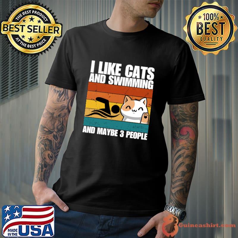 I Like Cats And SWIMMING And Maybe 3 People Vintage T-Shirt Unisex