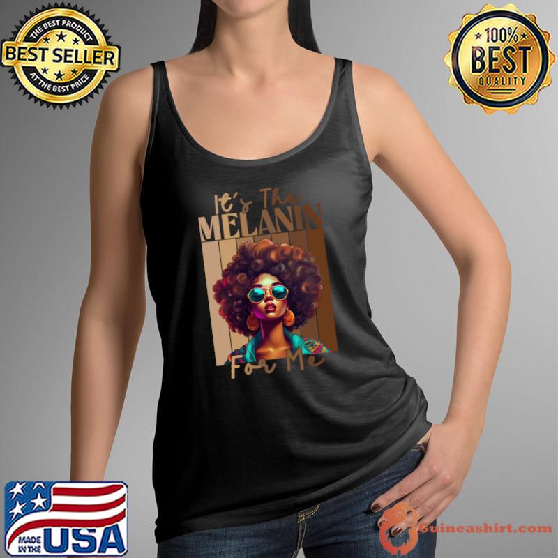 It's The Melanin For Me Black Queen African American Vintage T-Shirt