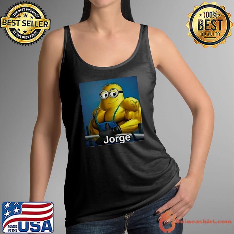 Jorge Minion Shirt
