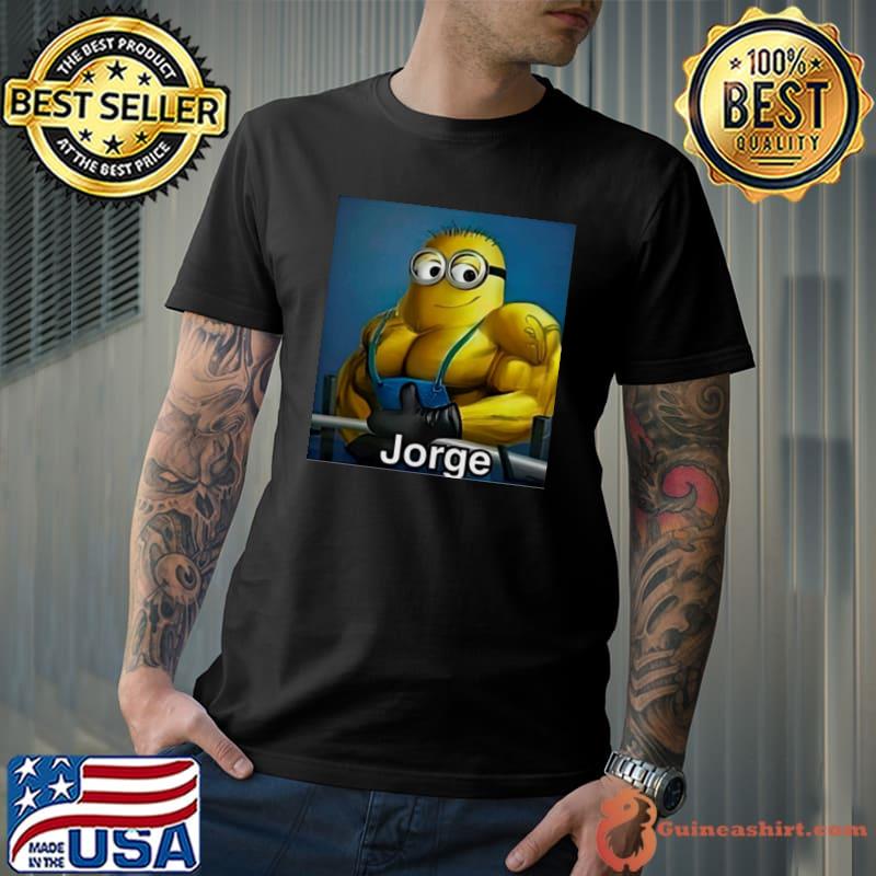 Jorge Minion Shirt Unisex