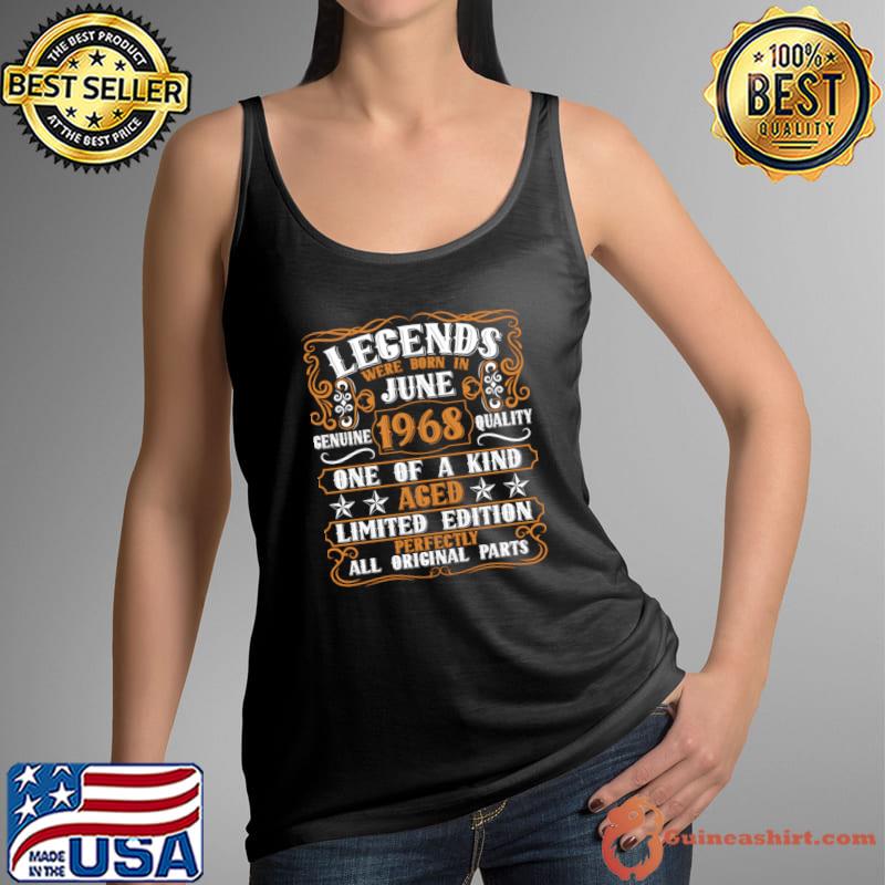 Legends were born in 1968 one of a kind aged limited edition T-Shirt