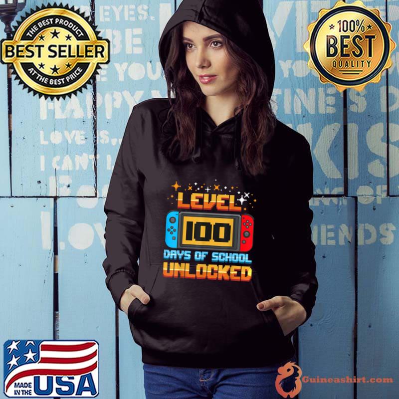 Level 100 Days Of School Unlocked Gamer 100th Day T-Shirt Hoodie
