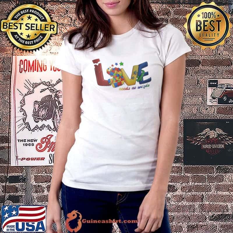 Love needs no words autism awareness shirt