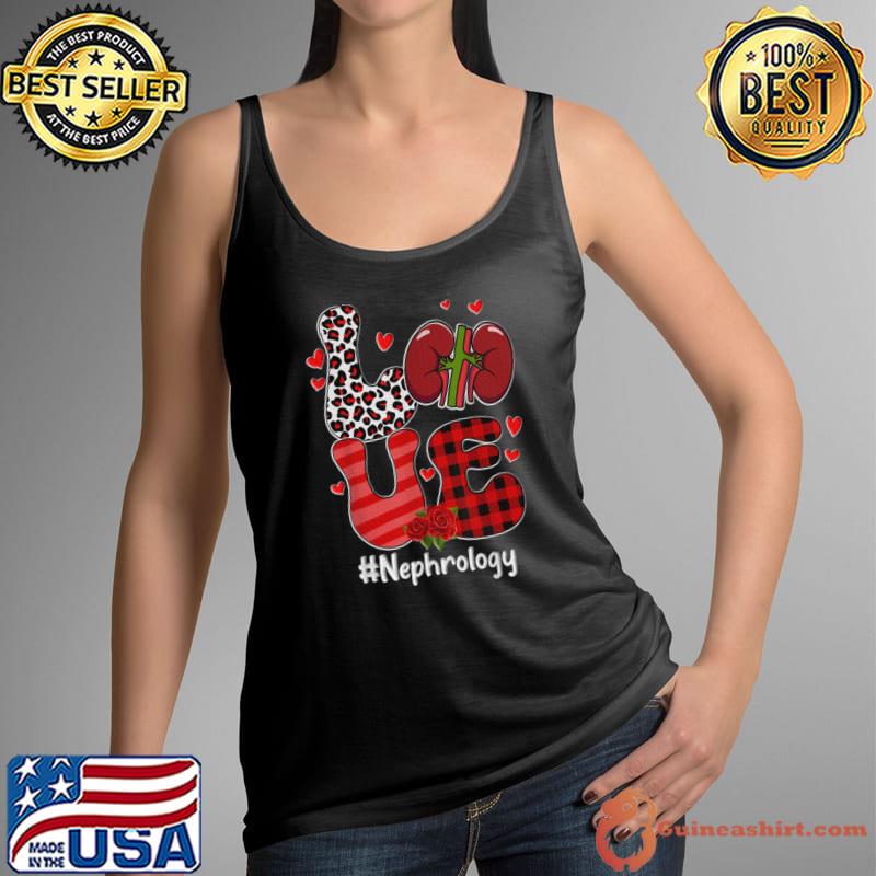 LOVE Nephrology Life Nephrology Nurse Valentine's Day Leopard And Plaid T-Shirt