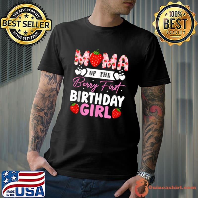 Mama Of The Berry First Birthday Girl Sweet Strawberry T-Shirt