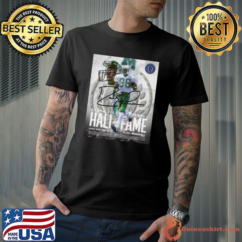 Marshall WR Great Randy Moss Will Be Inducted Into The 2024 College Football Hall Of Fame By The National Football Foundation Shirt Unisex