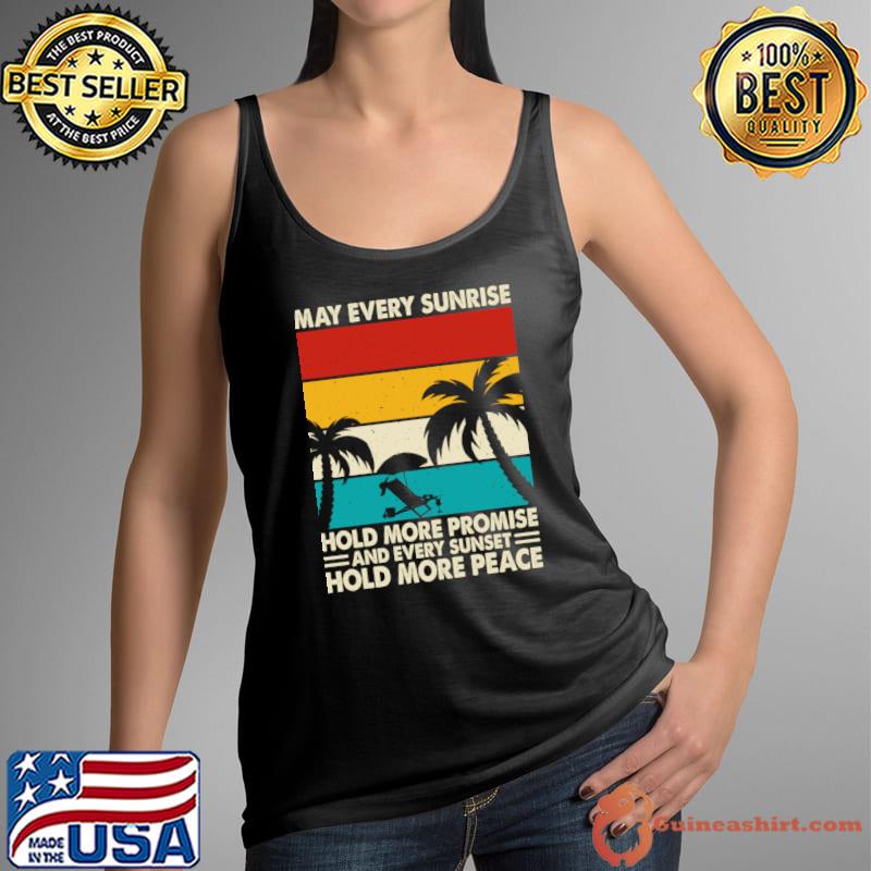 May Every Sunrise Hold More Promise And Every Sunset Hold More Peace Palms Tree Retro T-Shirt