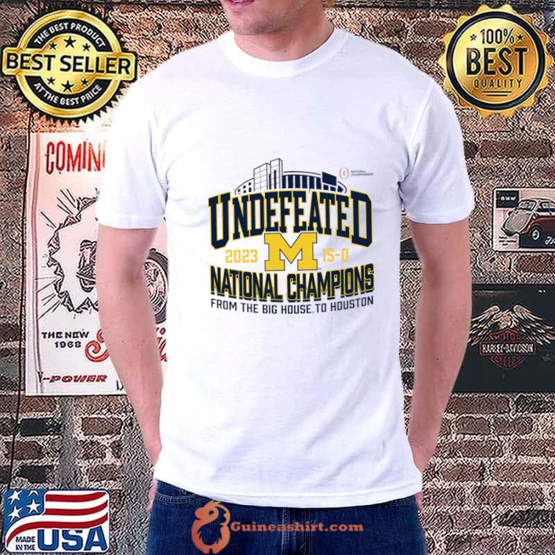Michigan cfp national champions 15-0 from the big house to houston T-Shirt Unisex