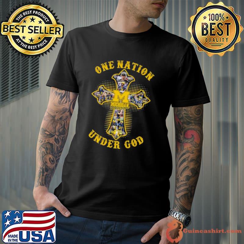 Michigan Wolverines Cross One Nation Under God Signatures Shirt