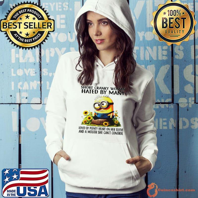 Minion short cranky woman hated by many s Hoodie