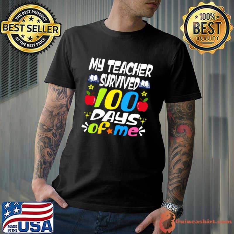 My Teacher Survived 100 Days Of Me Apple T-Shirt Unisex