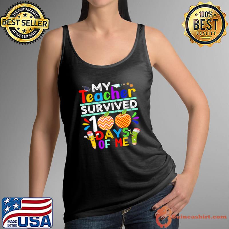 My Teacher Survived 100 Days of Me Happy 100th Day Of School T-Shirt