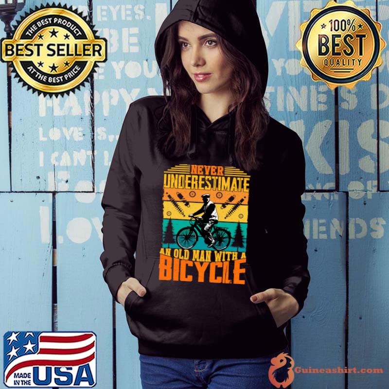 Never Underestimate An Old Man With A Bicyle On A Bike Vintage T-Shirt Hoodie