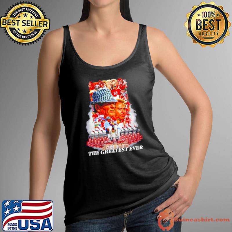 Nick Saban The Greatest Ever Legend Coach Alabama Shirt