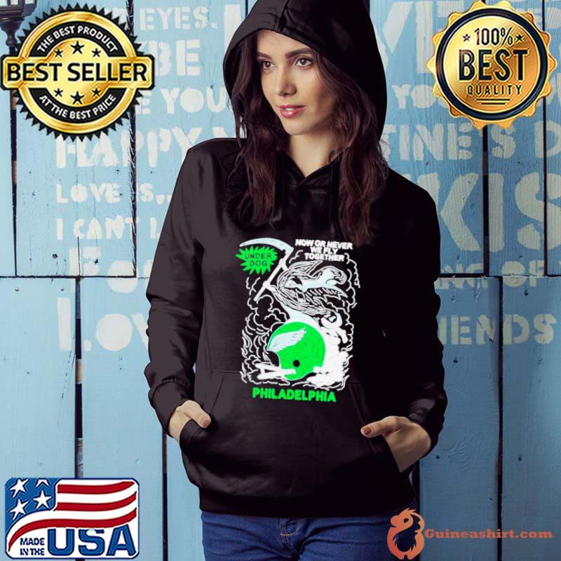 Now or never we fly together Philadelphia shirt
