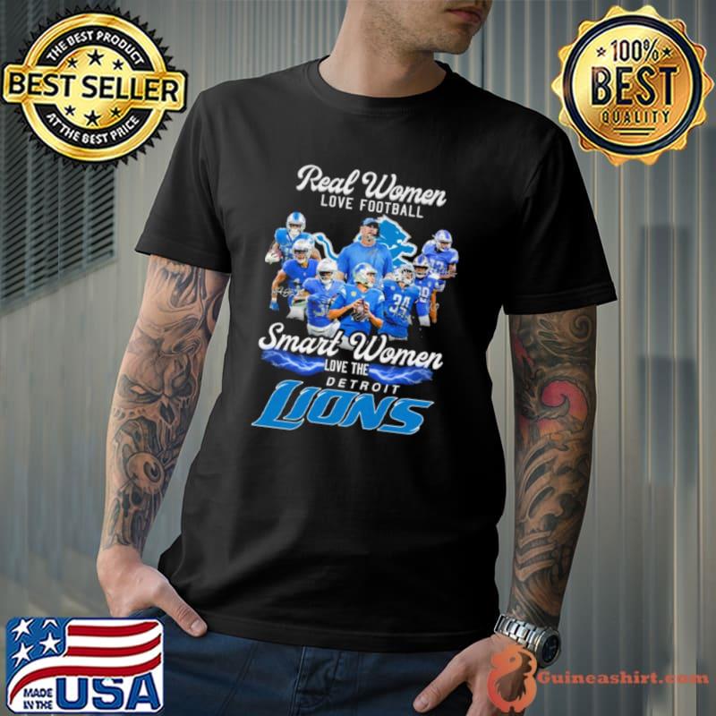 Original real women love Football smart women love the detroit lions signatures shirts Unisex