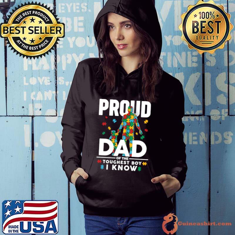 Proud Dad Of The Toughest Boy I Know Autism Awareness T-Shirt Hoodie
