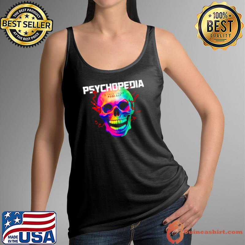 Psychopedia a true crime podcast skull shirt
