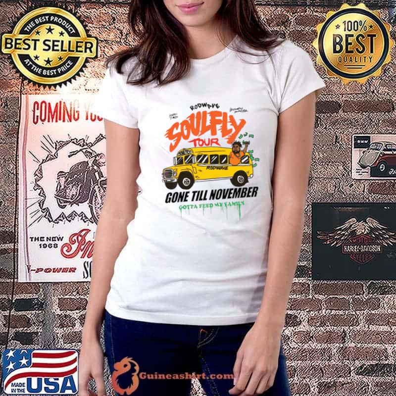 Rod Wave Soufly Tour Gone Till November Gotta Feed My Family T-Shirt Ladiestee