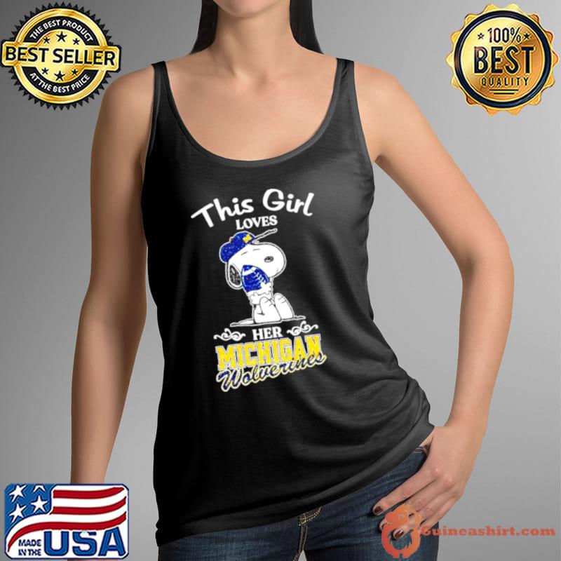 Snoopy this girl loves her Michigan Wolverines football s Tank Top