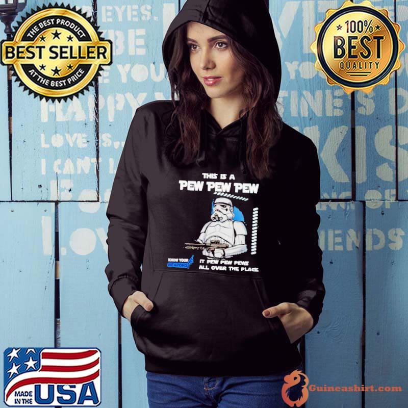 Stormtrooper this is a pew pew pew it pew pew pews all over the place know your weapons shirt
