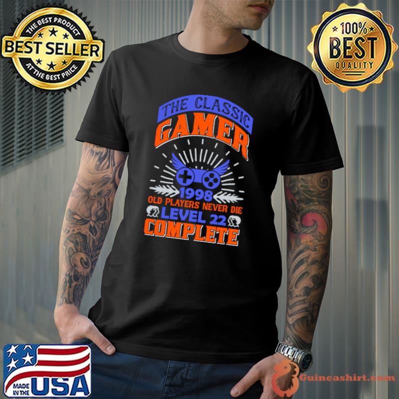 The classic gamer old players never die level 22 complete video game T-Shirt Unisex