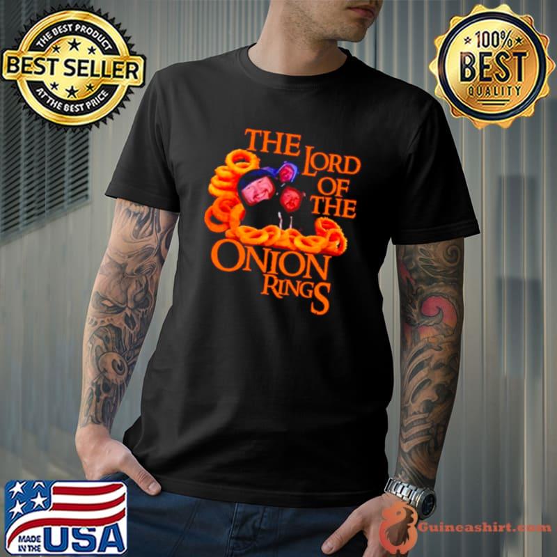 The lord of the onion rings shirt