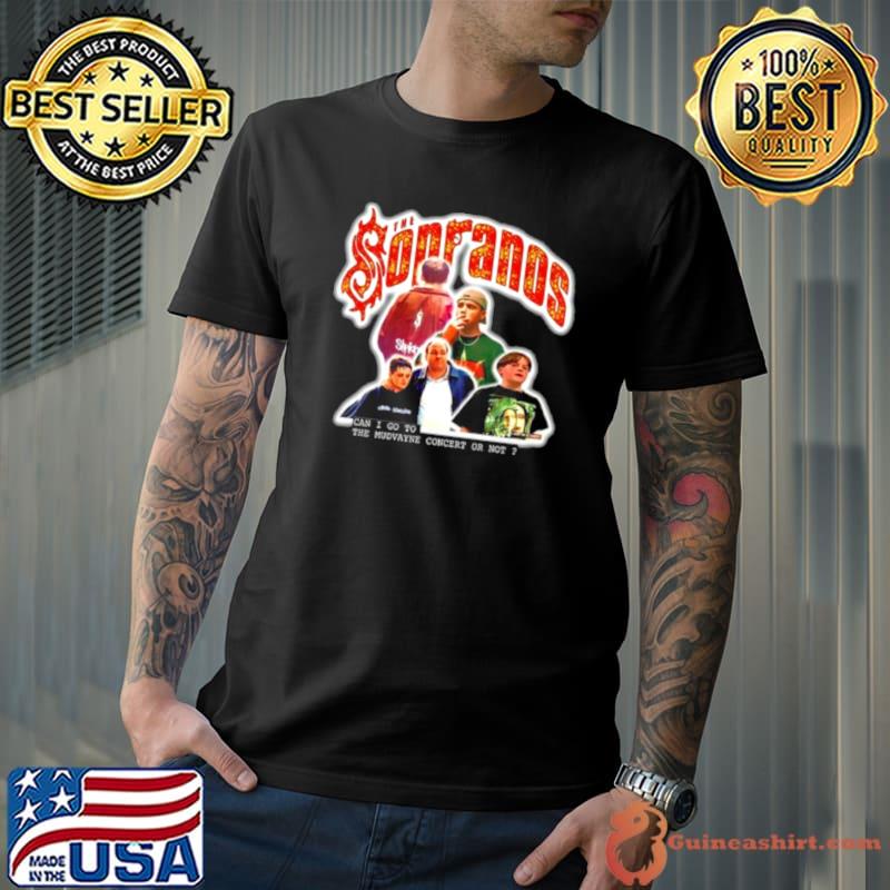 The Sopranos Can I Go To The Mudvayne Concert Or Not shirt