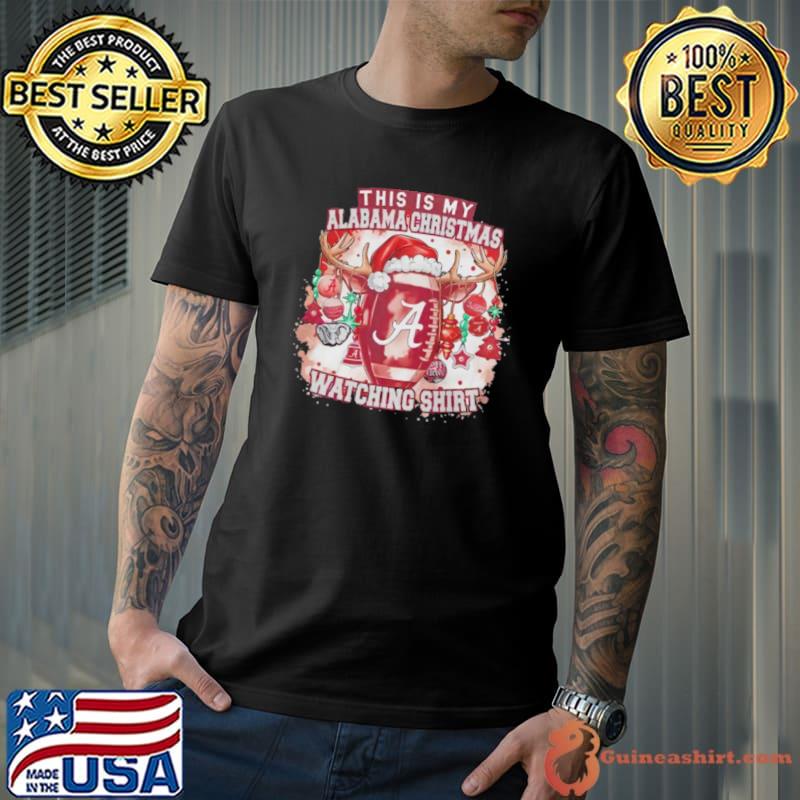 This Is My Alabama Crimson Tide Christmas Watching Shirt