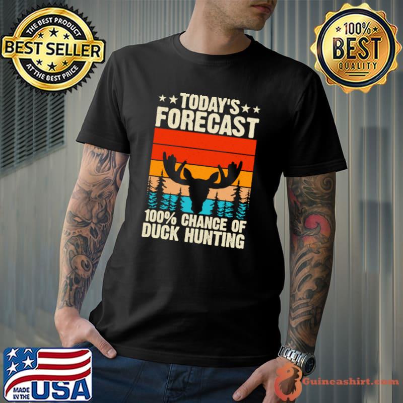 Today's Forecast 100 Chance Of Duck Hunting Vintage T-Shirt Unisex