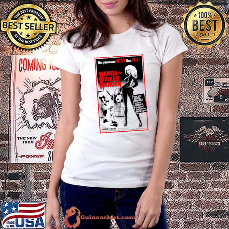 Top her Prison Was Hotter Than Hell Wanda The Wicked Warden Young Girls Chained T-Shirt