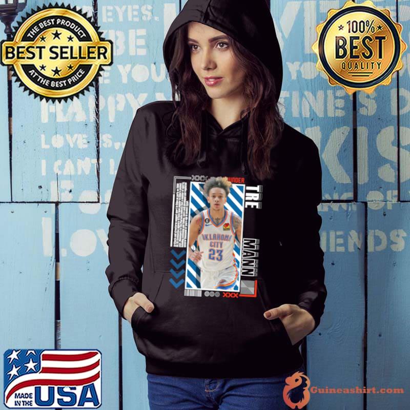 Tre Mann American professional basketball player for the Oklahoma City Thunder T-Shirt Hoodie