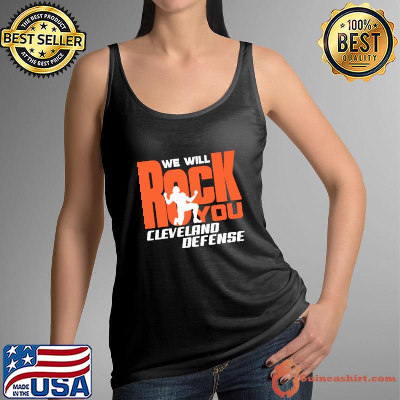 We will rock you Cleveland Browns defense T-Shirt Tank Top
