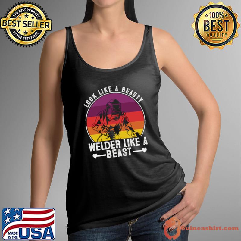 Women Welder Look Like A Beauty Welder Like A Beast Vintage Sunset T-Shirt