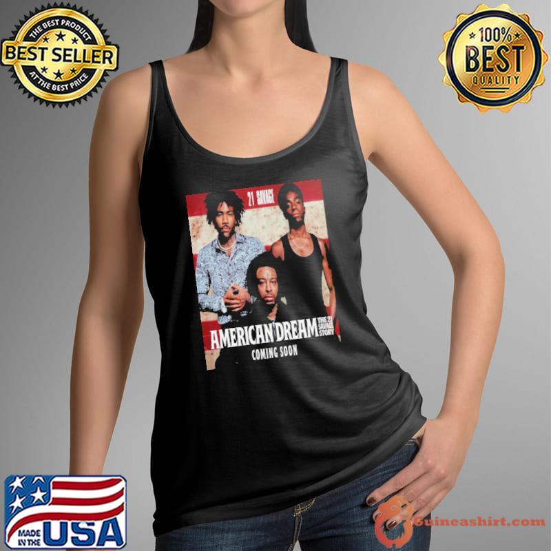21 Savage Announces American Dream The 21 Savage Story With Donald Glover And Caleb McLaughlin T-Shirt