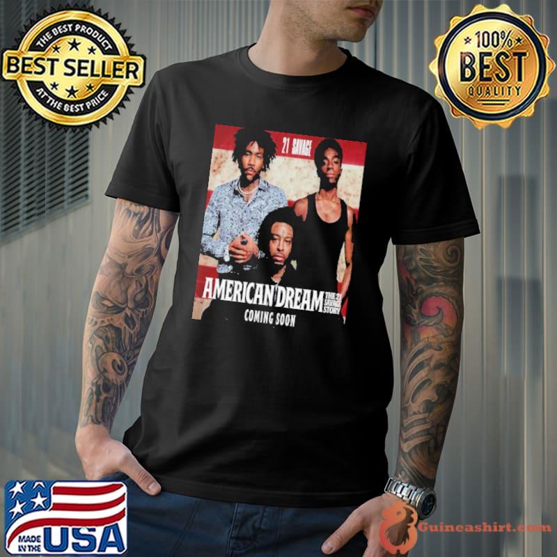 21 Savage Announces American Dream The 21 Savage Story With Donald Glover And Caleb McLaughlin T-Shirt Unisex