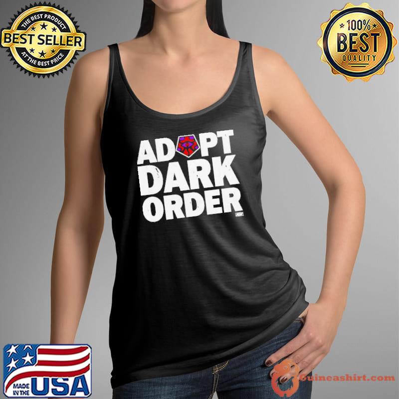 Adopt Dark Order All Elite Wrestling shirt