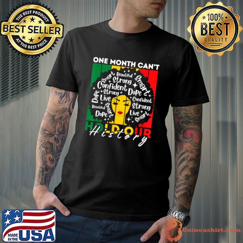 Afro Girl One Month Can't Hold Our History Black History T-Shirt
