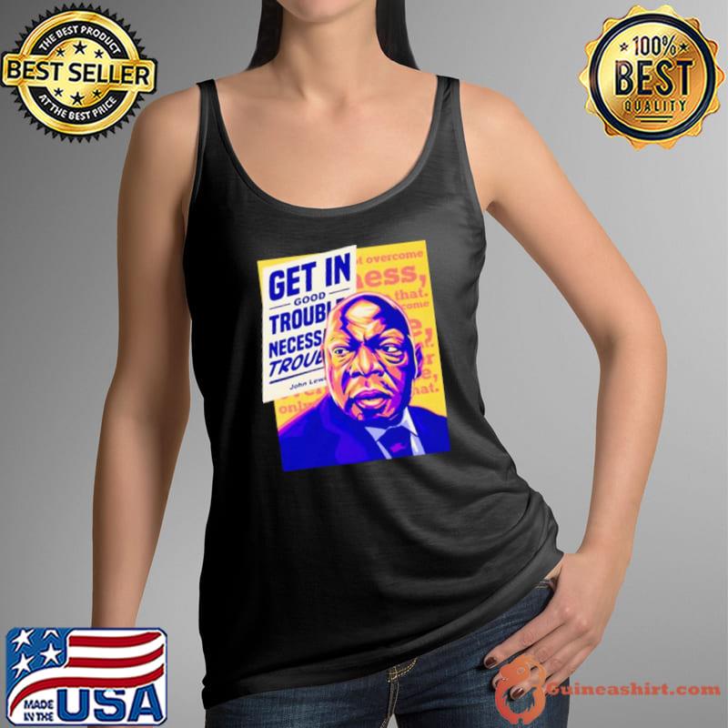 Alex Cole John Lewis Get in Good Trouble Necessary s Tank Top