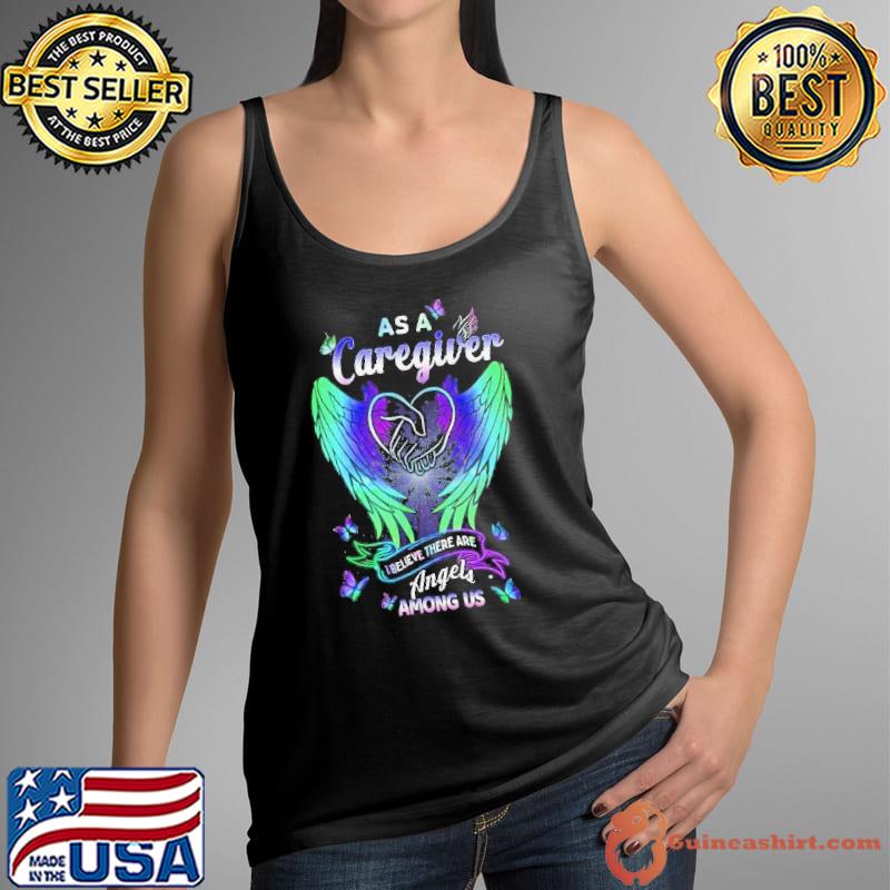 As a caregiver believe there are angels among us butterflies s Tank Top